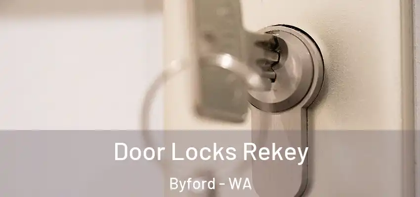 Door Locks Rekey Byford - WA