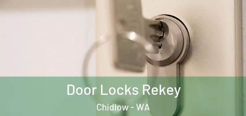 Door Locks Rekey Chidlow - WA