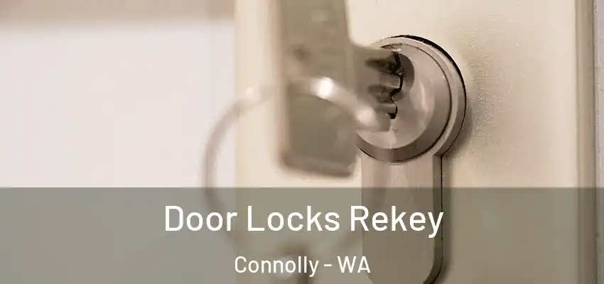 Door Locks Rekey Connolly - WA