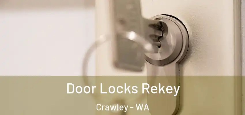  Door Locks Rekey Crawley - WA