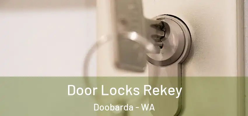 Door Locks Rekey Doobarda - WA