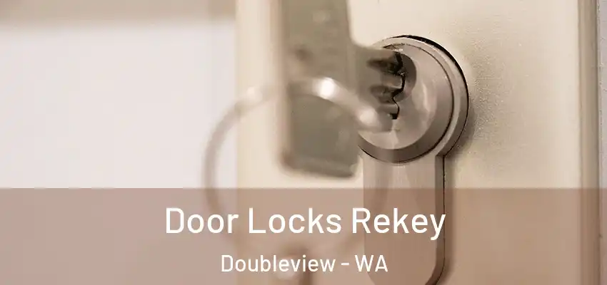 Door Locks Rekey Doubleview - WA