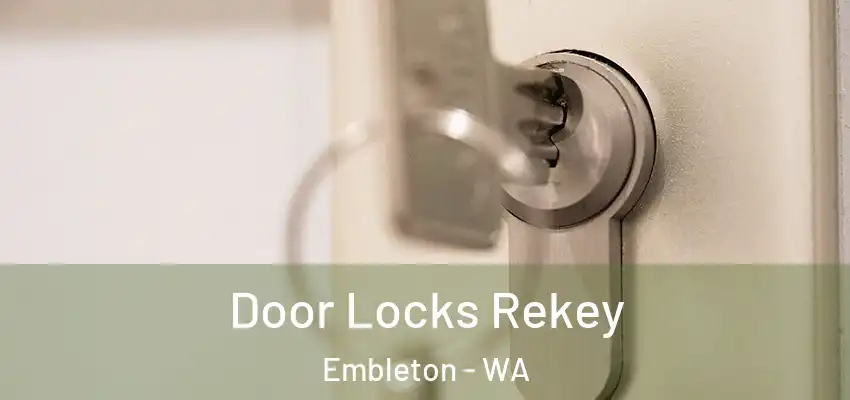 Door Locks Rekey Embleton - WA