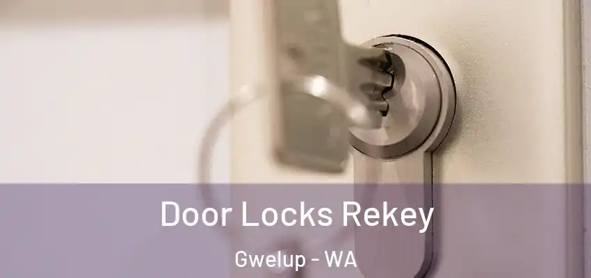 Door Locks Rekey Gwelup - WA