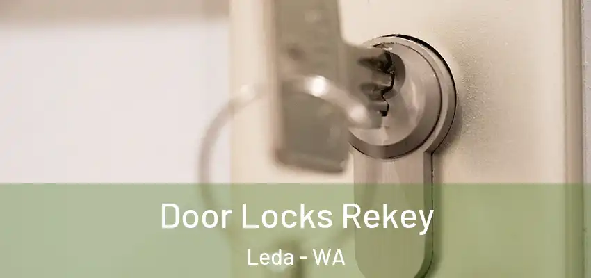 Door Locks Rekey Leda - WA