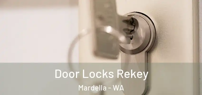 Door Locks Rekey Mardella - WA