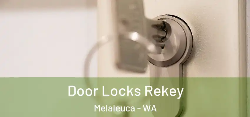 Door Locks Rekey Melaleuca - WA