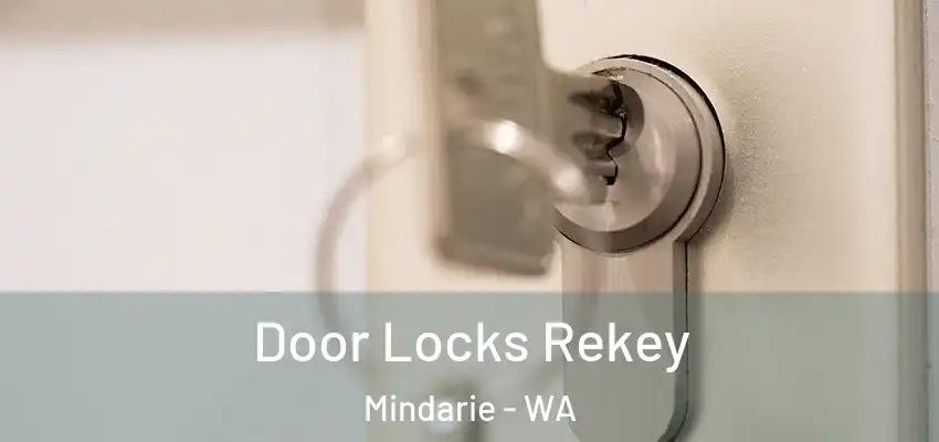 Door Locks Rekey Mindarie - WA