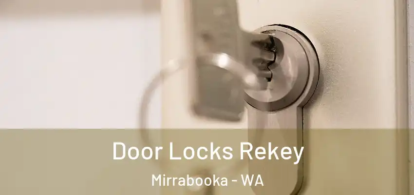 Door Locks Rekey Mirrabooka - WA