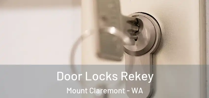Door Locks Rekey Mount Claremont - WA