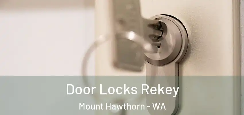 Door Locks Rekey Mount Hawthorn - WA