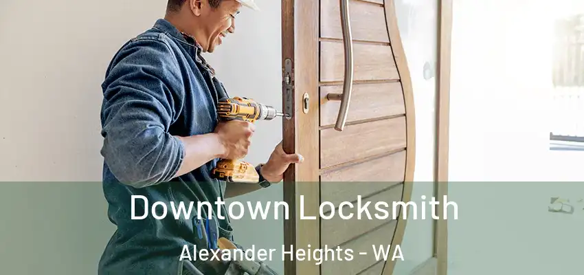 Downtown Locksmith Alexander Heights - WA