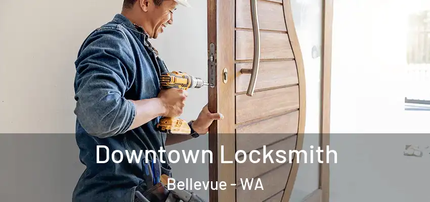  Downtown Locksmith Bellevue - WA