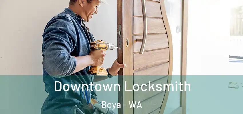 Downtown Locksmith Boya - WA