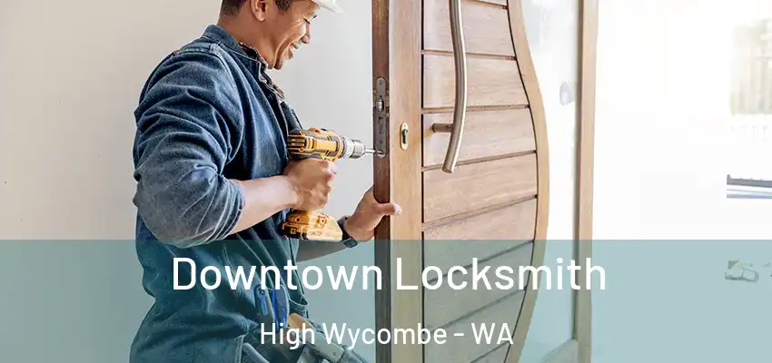  Downtown Locksmith High Wycombe - WA