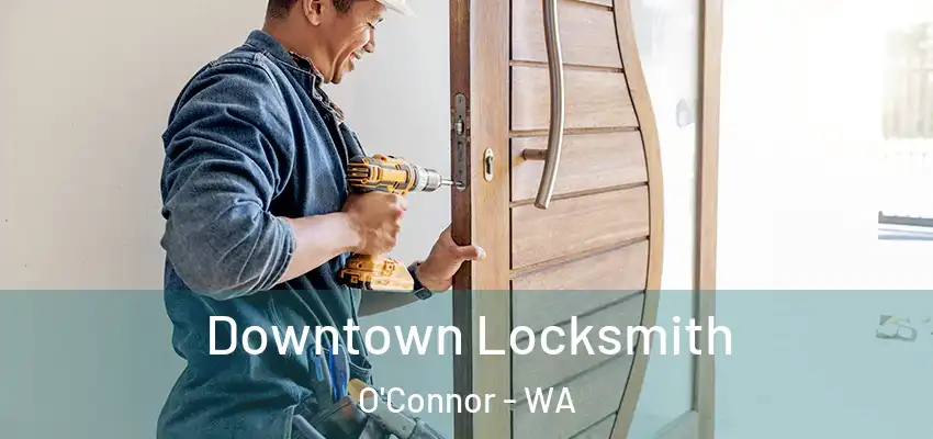  Downtown Locksmith O'Connor - WA