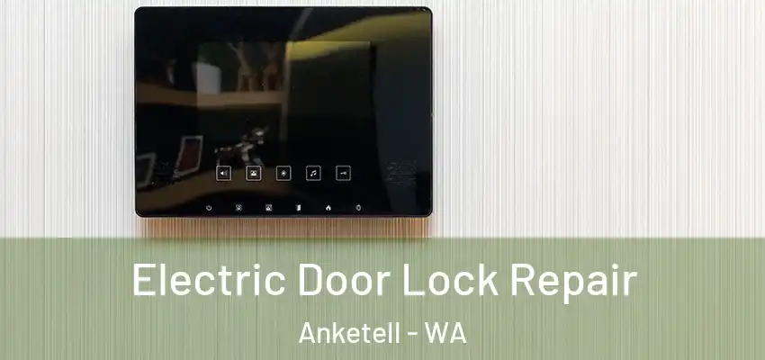  Electric Door Lock Repair Anketell - WA