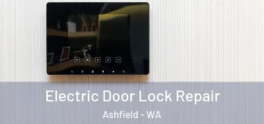  Electric Door Lock Repair Ashfield - WA