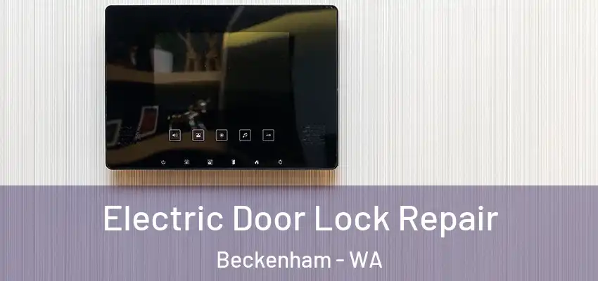  Electric Door Lock Repair Beckenham - WA
