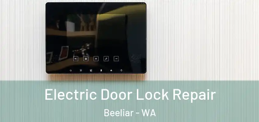 Electric Door Lock Repair Beeliar - WA