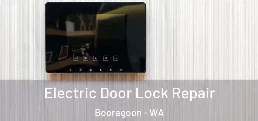  Electric Door Lock Repair Booragoon - WA