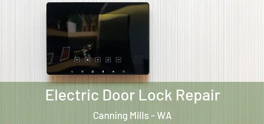  Electric Door Lock Repair Canning Mills - WA