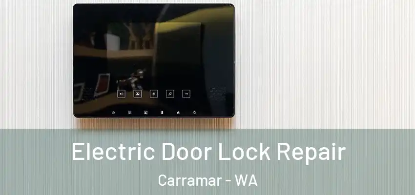  Electric Door Lock Repair Carramar - WA
