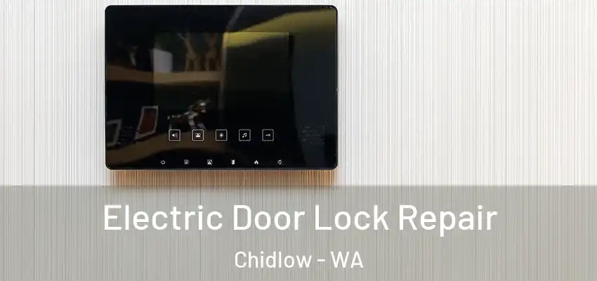 Electric Door Lock Repair Chidlow - WA