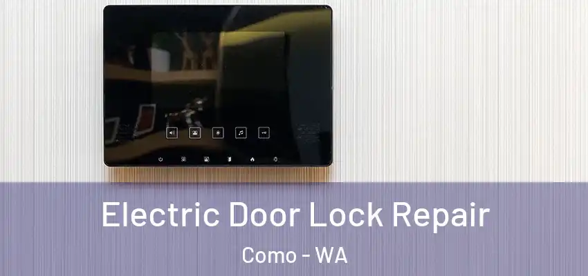 Electric Door Lock Repair Como - WA