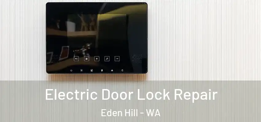 Electric Door Lock Repair Eden Hill - WA