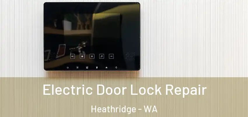 Electric Door Lock Repair Heathridge - WA