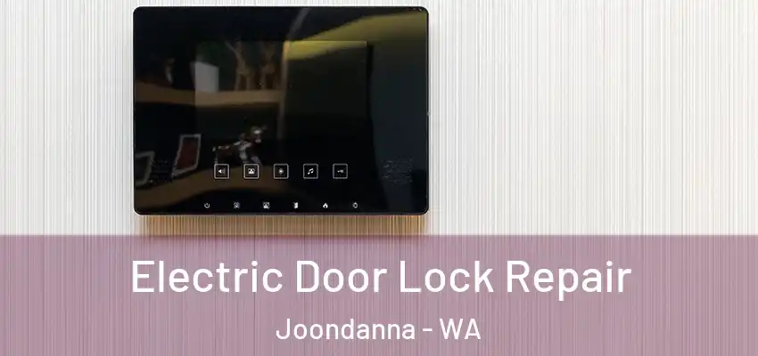 Electric Door Lock Repair Joondanna - WA