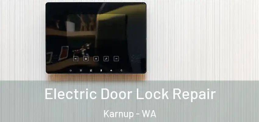  Electric Door Lock Repair Karnup - WA