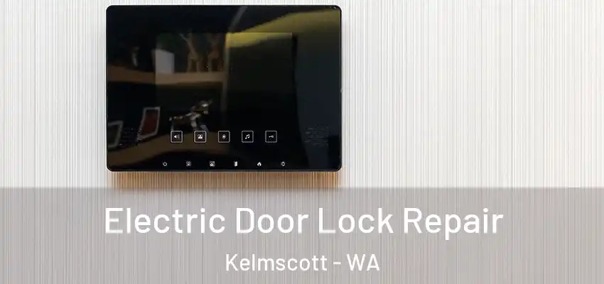  Electric Door Lock Repair Kelmscott - WA