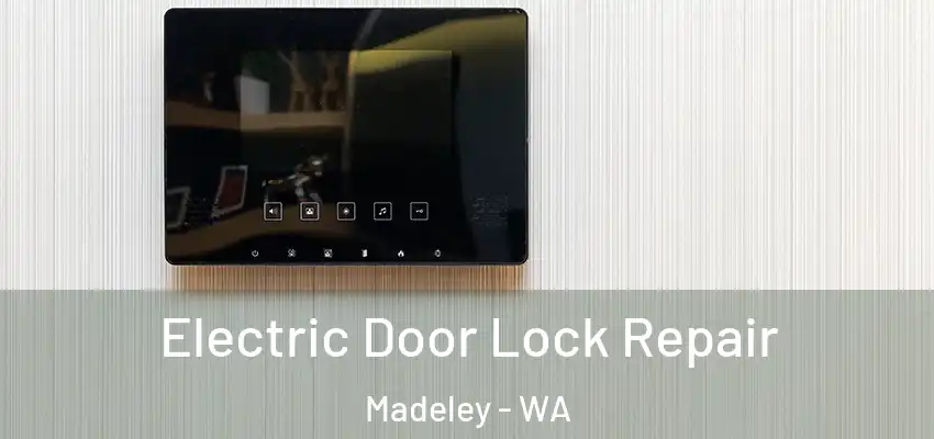  Electric Door Lock Repair Madeley - WA