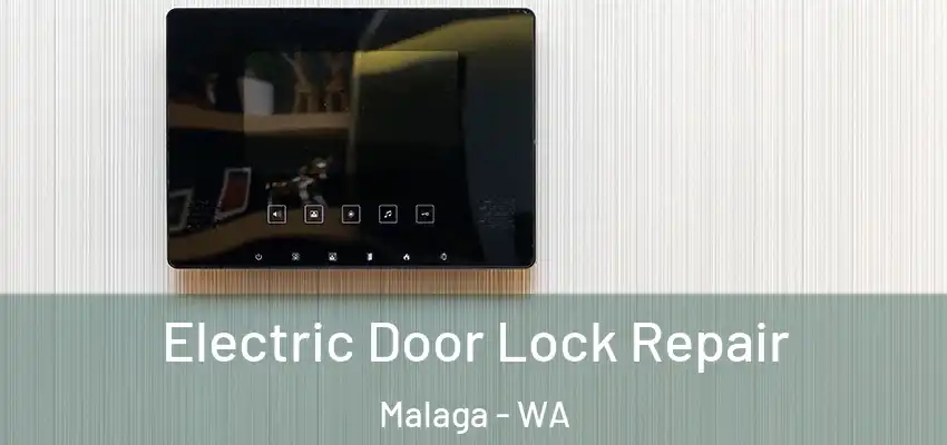Electric Door Lock Repair Malaga - WA
