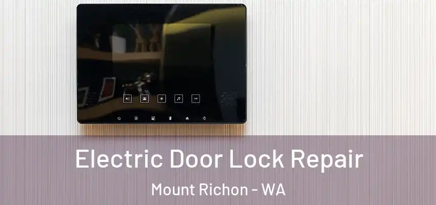  Electric Door Lock Repair Mount Richon - WA