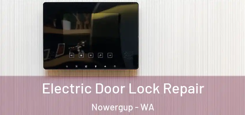 Electric Door Lock Repair Nowergup - WA