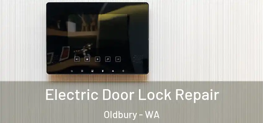 Electric Door Lock Repair Oldbury - WA