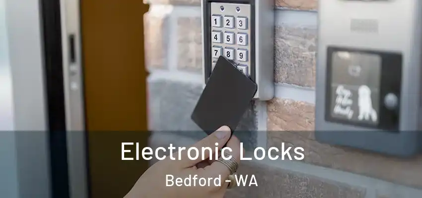 Electronic Locks Bedford - WA