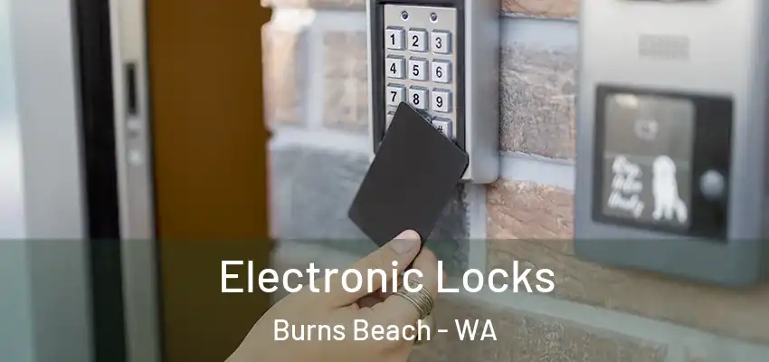 Electronic Locks Burns Beach - WA