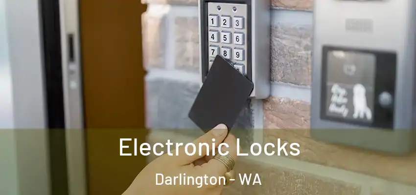 Electronic Locks Darlington - WA