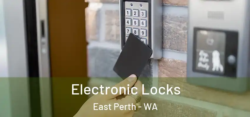 Electronic Locks East Perth - WA