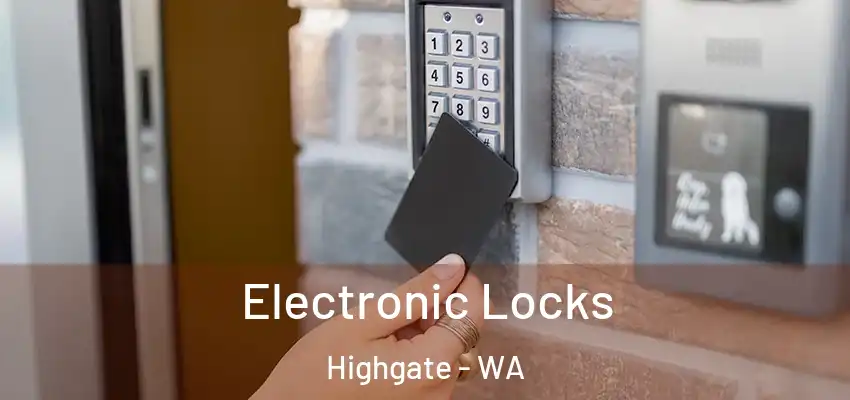 Electronic Locks Highgate - WA