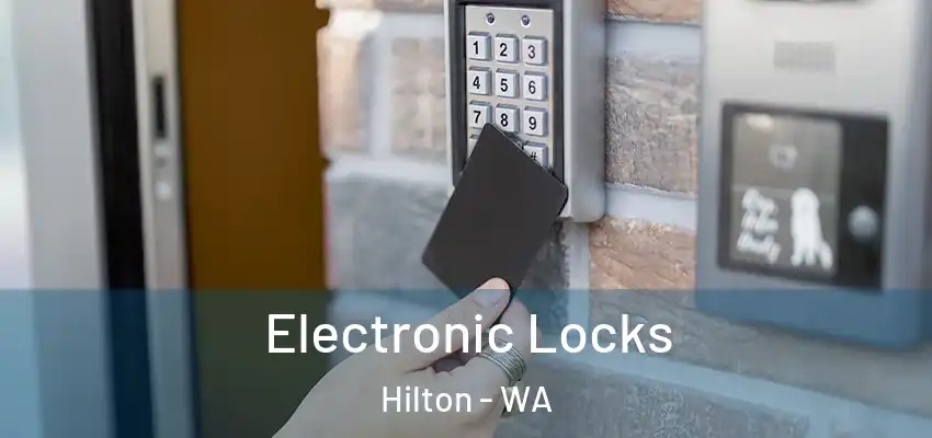 Electronic Locks Hilton - WA