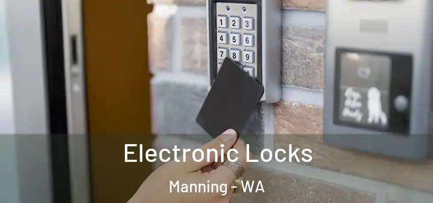 Electronic Locks Manning - WA