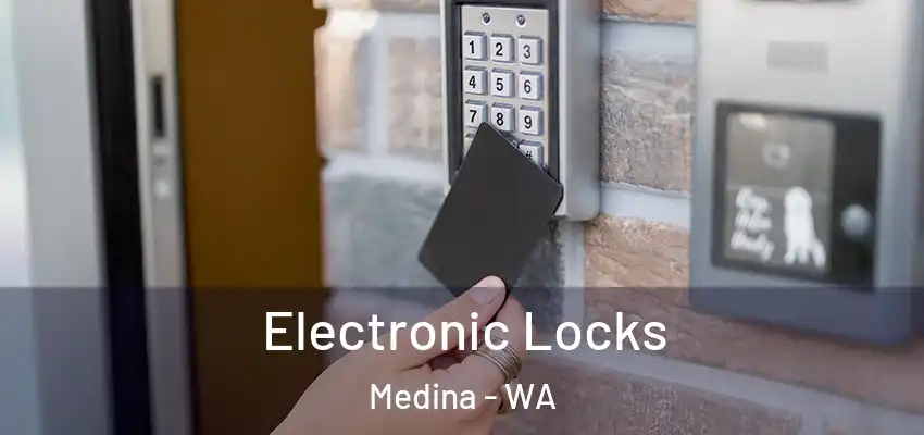 Electronic Locks Medina - WA