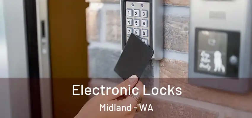 Electronic Locks Midland - WA