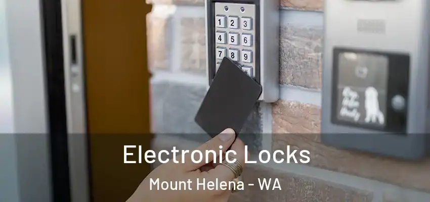 Electronic Locks Mount Helena - WA