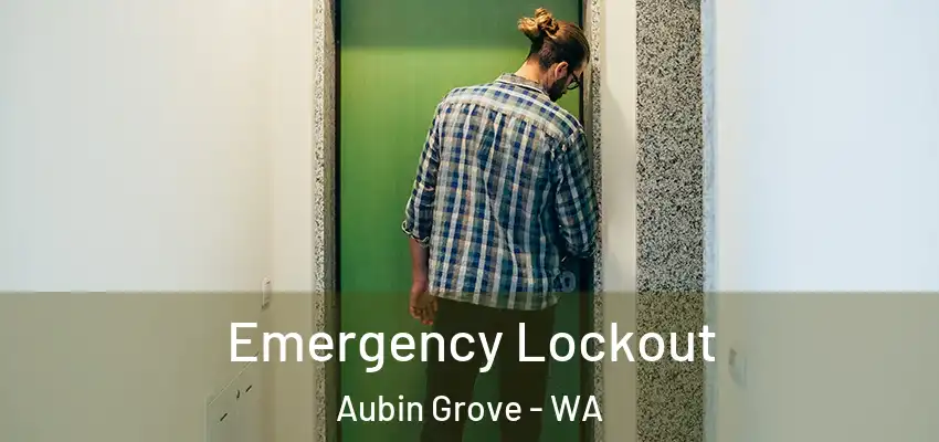 Emergency Lockout Aubin Grove - WA